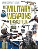 The Military Weapons Encyclopedia (Us Military Encyclopedias)