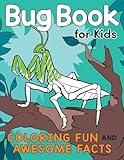 Bug Book for Kids: Coloring Fun and Awesome Facts (A Did You Know? Coloring Book)