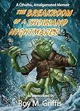 The Breakroom of a Thousand Nightmares: a Cthulhu, Amalgamated memoir (The Cthulhu, Amalgamated Memoirs Book 3)