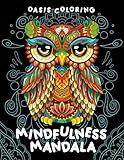 Mindfulness Mandala: Coloring Book Featuring Intricate Patterns of Animals, Flowers and More for Adults Teens Women, Stress Relief Drawing Pages of Mandalas Style Designs for Relaxation