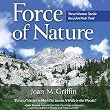 Force of Nature: Three Women Tackle the John Muir Trail