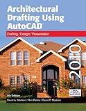 Architectural Drafting Using AutoCAD 2010