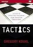 Tactics Video Study: A Guide to Effectively Discussing Your Christian Convictions