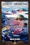 Secrets of Antarctica: The Untold History of the Ice Continent (The Esoteric Series)