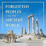 Forgotten Peoples of the Ancient World