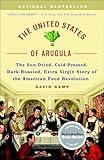 The United States of Arugula: The Sun Dried, Cold Pressed, Dark Roasted, Extra Virgin Story of the American Food Revolution