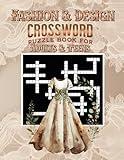 Fashion & Design Crossword Puzzle Book for Adults & Teens: Explore 100 Engaging Puzzles Featuring Iconic Designers, Fashion Trends, Fabrics, Accessories, Design Techniques, and Style History