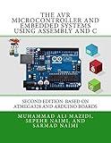 The AVR Microcontroller and Embedded Systems Using Assembly and C: Using Arduino Uno and Atmel Studio