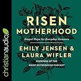 Risen Motherhood: Gospel Hope for Everyday Moments