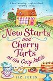 New Starts and Cherry Tarts at the Cosy Kettle: A heartwarming, laugh out loud romantic comedy (The Cosy Kettle series)