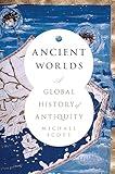 Ancient Worlds: A Global History of Antiquity