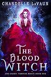 The Blood Witch (The Coven: Vampire Magic Book 1)