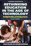 Rethinking Education in the Age of Technology: The Digital Revolution and Schooling in America (Technology, Education--Connections (The TEC Series))