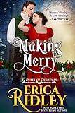 Making Merry: A Regency Holiday Romance (12 Dukes of Christmas Book 13)