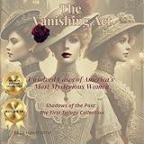 The Vanishing Act: Unsolved Cases of America’s Most Mysterious Women: Shadows of the Past: The First Trilogy Collection