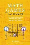 Math Games with Bad Drawings: 75 1/4 Simple, Challenging, Go-Anywhere Games―And Why They Matter