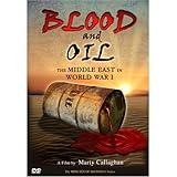 Blood and Oil: The Middle East in World War I