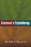 Attachment in Psychotherapy