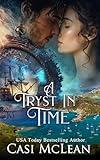 A Tryst In Time—A Time Travel Romantic Suspense