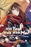 Will You Walk With Me? (Light Novel)