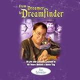 From Dreamer to Dreamfinder: A Life and Lessons Learned in 40 Years Behind a Name Tag