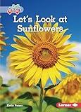 Let's Look at Sunflowers (Plant Life Cycles (Pull Ahead Readers ― Nonfiction))