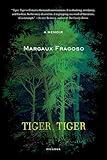 Tiger, Tiger: A Memoir