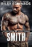 Smith (Silver Team Book 3)