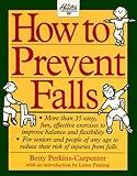 How to Prevent Falls: A Comprehensive Guide to Better Balance