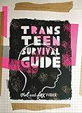 Trans Teen Survival Guide