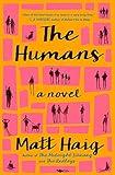 The Humans: A Novel