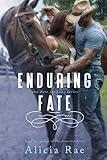 Enduring Fate (A Suspenseful Western Erotic Romance Novel) (Fate for Love Series Book 1)