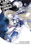 Is It Wrong to Try to Pick Up Girls in a Dungeon?, Vol. 3 (light novel)