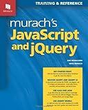 Murach's JavaScript and jQuery: Training & Reference