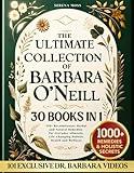 The Ultimate Collection of Barbara O'Neill: 550+ Revolutionary Herbal and Natural Remedies for Everyday Ailments, Life-Changing Holistic Health and Wellness