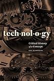 Technology: Critical History of a Concept