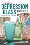 Warman's Depression Glass Handbook: Identification, Values, Pattern Guide