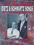 All Time Favorite Dietz & Schwartz Songs: Featuring "Dancing in the Dark" (All Time Favorite Series)