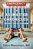 The AssMaster Chronicles:: Behind The ER Curtain