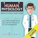 Human Physiology: Medical School Crash Course