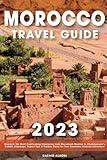 Morocco Travel Guide: Discover the Most Captivating Itineraries from Marrakech Medina to Chefchaouen's Cobalt Alleyways | Expert Tips & Hidden Gems for Your Seamless Arabian Adventure