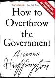 How to Overthrow the Government