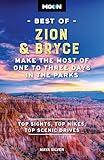 Moon Best of Zion & Bryce: Make the Most of One to Three Days in the Parks (Moon Best of Travel Guide)