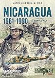 Nicaragua 1961-1990: Volume 2 - The Contra War (Latin America@War)