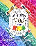 Drawing Pad For Kids: Blank Paper Sketch Book for Drawing Practice. 120 Pages 8.5 x 11 Large Sketchbook for Kids Ages 4-12. Notebook For Sketching, ... Rainbow Cover Design ("Magic White Label")