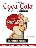 Warman's Coca Cola Collectibles: Identification And Price Guide