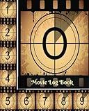 Movie Log Book: Review And Keep A Record Of All The Movies You Have Watched, A Perfect Gift For Movie Lovers, Film Log, Movie Journal And More, 8"x10" Paperback (Movie Review)