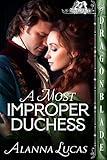 A Most Improper Duchess (The Three Graces Book 1)