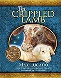 The Crippled Lamb: A Christmas Story about Finding Your Purpose