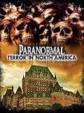 Paranormal Terror in North America